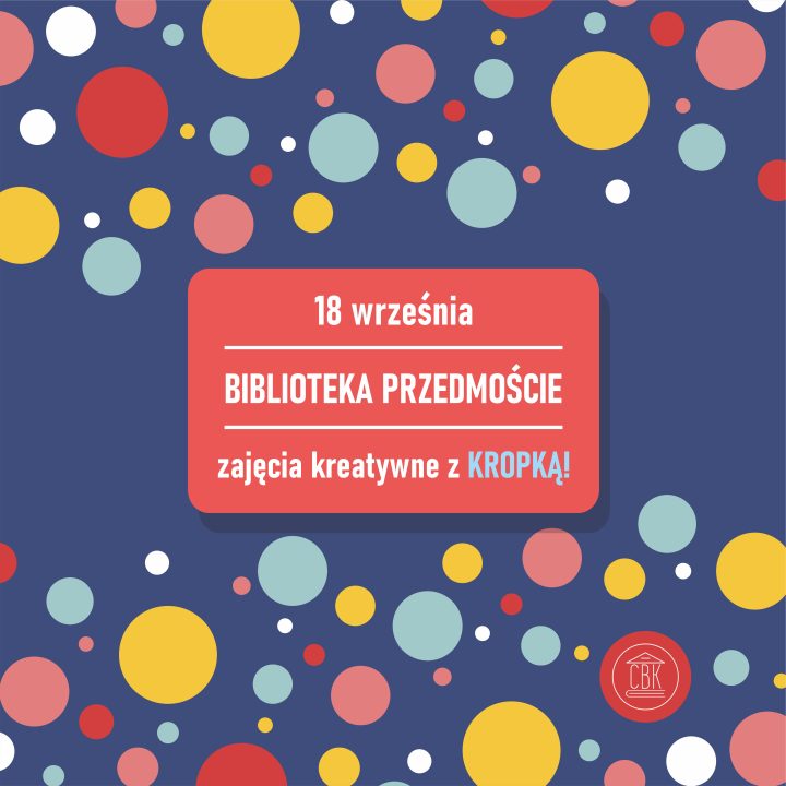 Miniaturka artykułu Dzień Kropki w Bibliotece w Przedmościu (18.09)