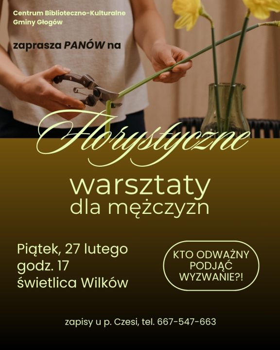 Miniaturka artykułu Florystyka w Wilkowie tylko dla mężczyzn! (27.02)