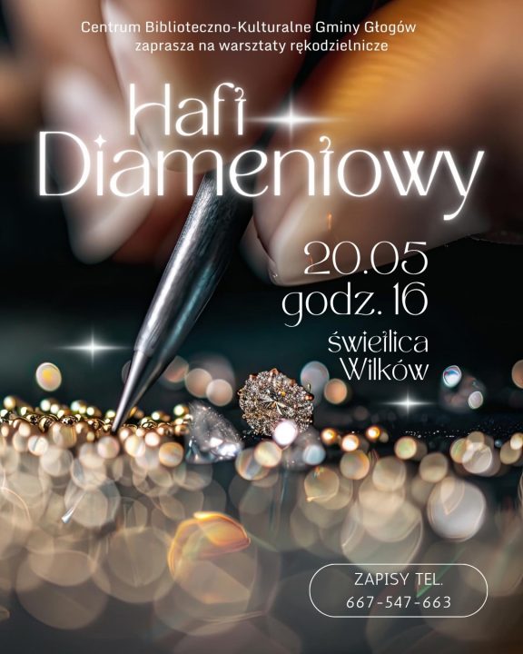 Miniaturka artykułu Haft diamentowy – zapraszamy do Wilkowa (20.05)