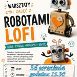 Miniaturka artykułu LOFI Roboty są super! Sprawdź to z nami! (16.09)