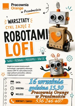 Miniaturka artykułu LOFI Roboty są super! Sprawdź to z nami! (16.09)