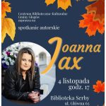 Miniaturka artykułu Zapraszamy na spotkanie autorskie z Joanną Jax (4.11)